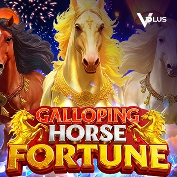 Vplus : Galloping Horse Fortune - VIAPLAY777