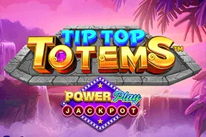 Playtech : Tip Top Totems PowerPlay Jackpot - VIAPLAY777