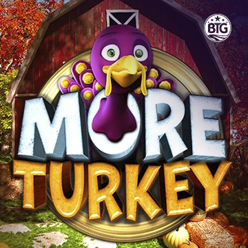 Bigtime : More Turkey - VIAPLAY777