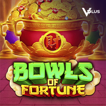 Vplus : Bowls of Fortune - VIAPLAY777