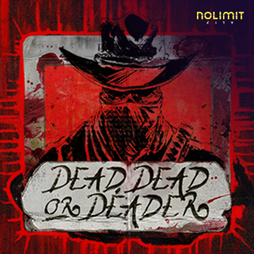 NolimitCity : Dead, Dead Or Deader - VIAPLAY777