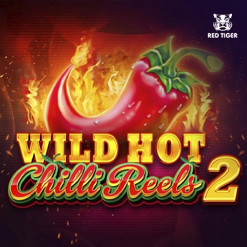 Redtiger : Wild Hot Chilli Reels 2 - VIAPLAY777